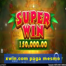 xwin.com paga mesmo